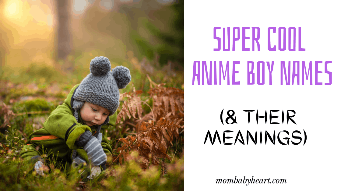 Super Cool Anime Boy Names (& their meanings) - Mom Baby Heart