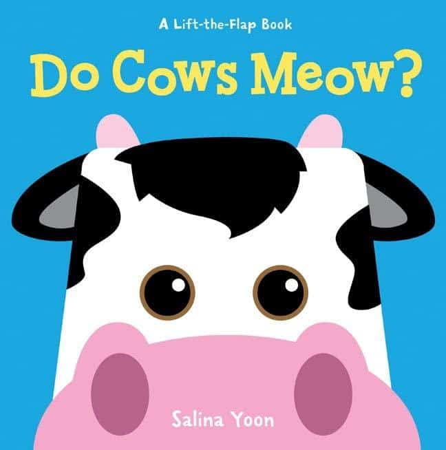Photo of Do Cows Meow? by Salina Yoon; one of the best books for 1 year olds