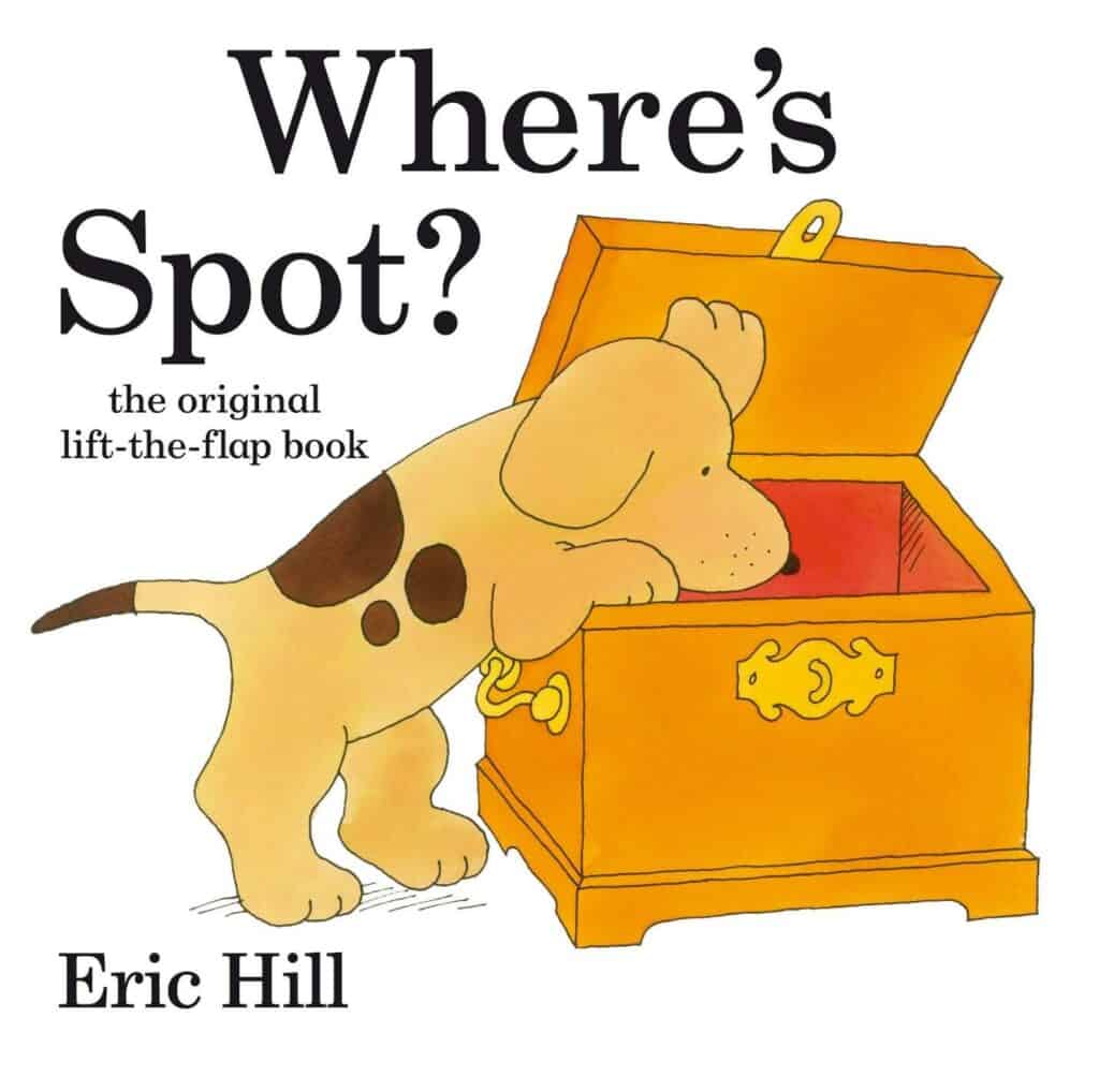 Photo of Where’s Spot? by Eric Hill; one of the best books for 1 year olds