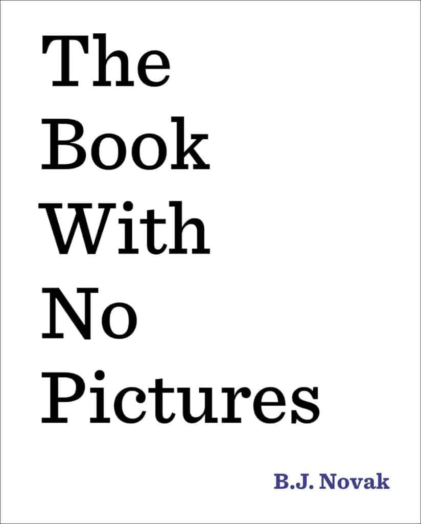 Photo of The Book with No Pictures by B.J. Novak; one of the best books for 6 year old girl