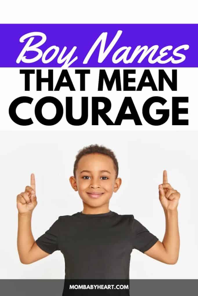 90+ Boy Names That Mean Courage - Mom Baby Heart