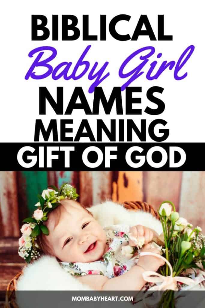 55+ Biblical Baby Girl Names Meaning Gift Of God - Mom Baby Heart